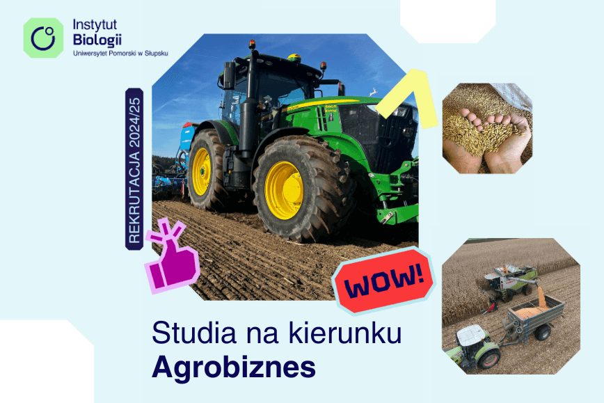 Nowy Kierunek Studiów na Uniwersytecie Pomorskim w Słupsku: Agrobiznes