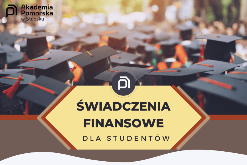 Świadczenia finansowe dla Studentów dziennych i zaocznych!