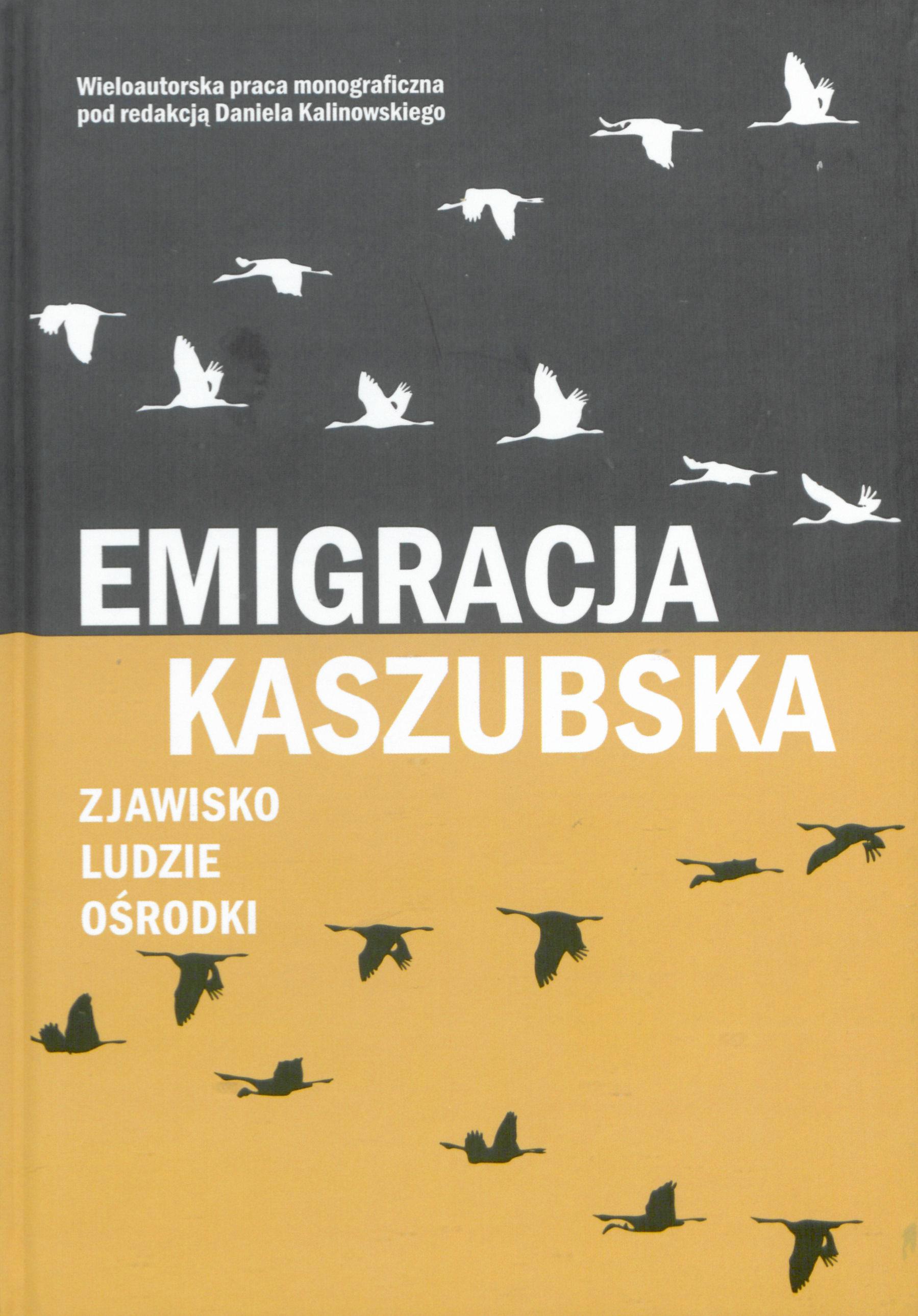 Nowa publikacja ,,Emigracja kaszubska. Zjawisko, ludzie, ośrodki’’.