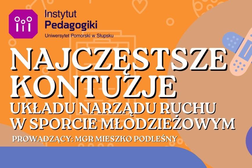 Wykład „Najczęstsze kontuzje układu narządu ruchu w sporcie młodzieżowym”