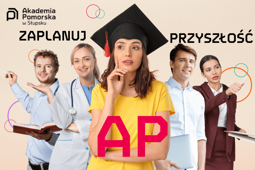 ZAPLANUJ SWOJĄ PRZYSZŁOŚĆ Z AP