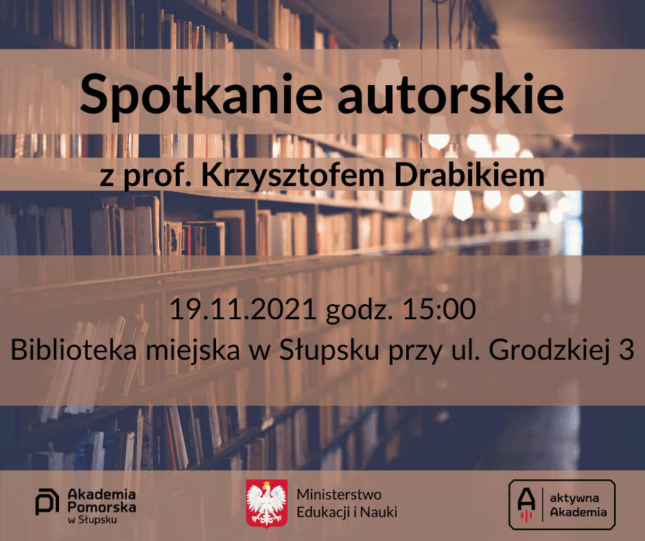 Spotkanie autorskie z prof. Krzysztofem Drabikiem