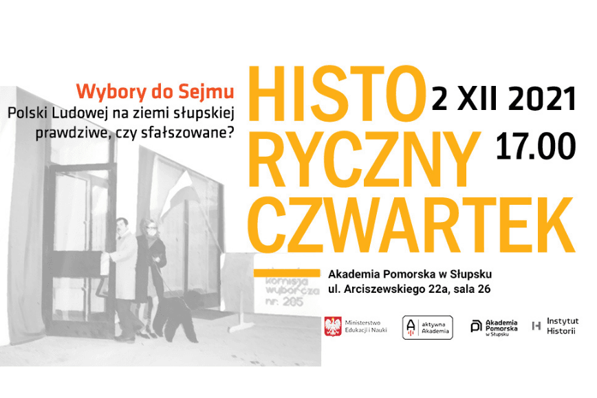 Historyczny czwartek - „Wybory do Sejmu Polski Ludowej na ziemi słupskiej prawdziwe, czy sfałszowane?”