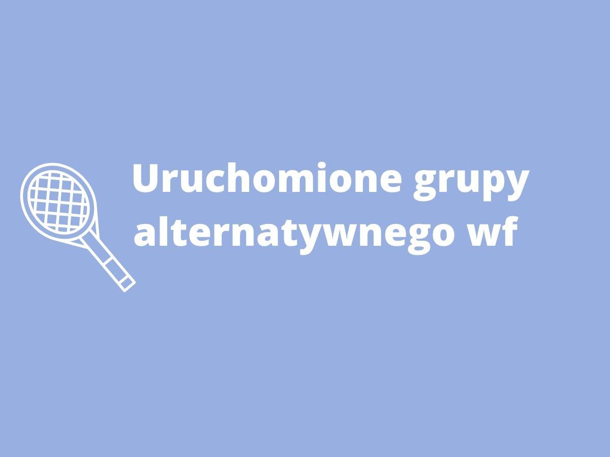 Grupy alternatywnego wf