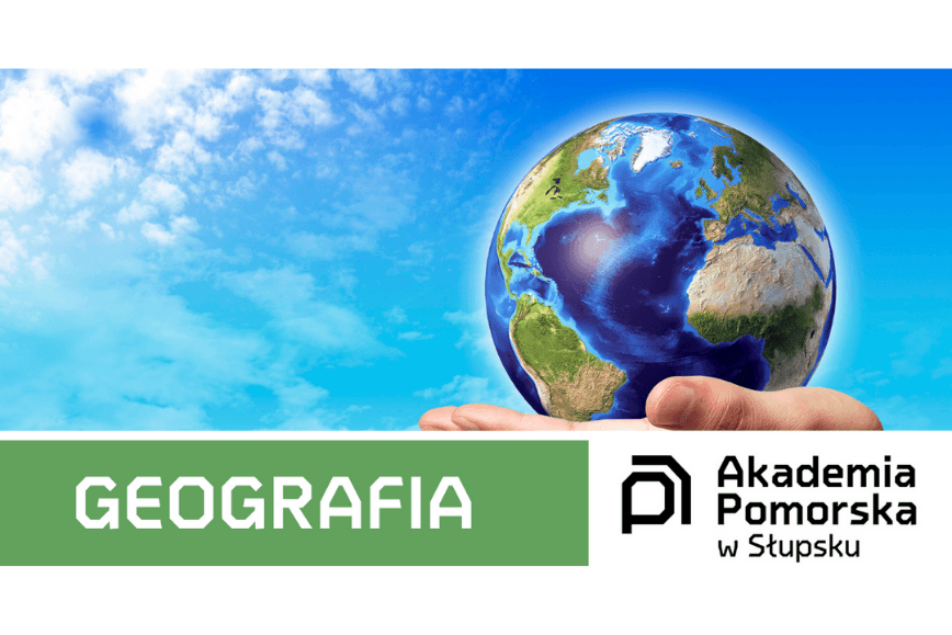 Studiuj Geografię w Akademii Pomorskiej w Słupsku