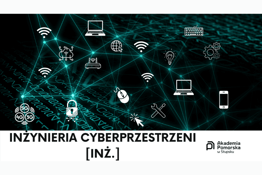 Zapisz się na kierunek Inżynieria Cyberprzestrzeni (Inż.)