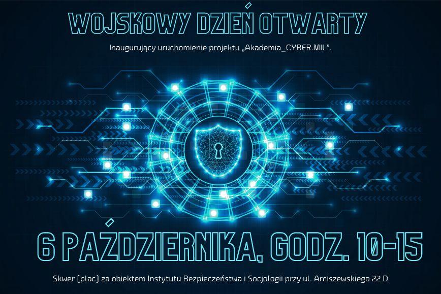 Wojskowy Dzień Otwarty inaugurujący uruchomienie projektu "Akademia_CYBER.MIL".